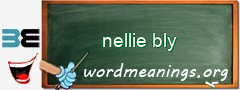 WordMeaning blackboard for nellie bly